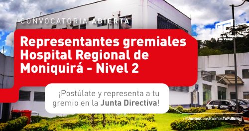 Proceso de elección del Representante de los Gremios de la Producción ante la Junta Directiva de la Empresa Social del Estado Hospital Regional de Moniquirá Hospital Regional de Moniquirá