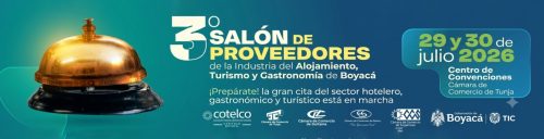3.ª Versión del Salón de Proveedores de la Industria del Alojamiento, Turismo y Gastronomía, evento que se desarrollará los días 29 y 30 de julio de 2026 en el Centro de Convenciones de Tunja.